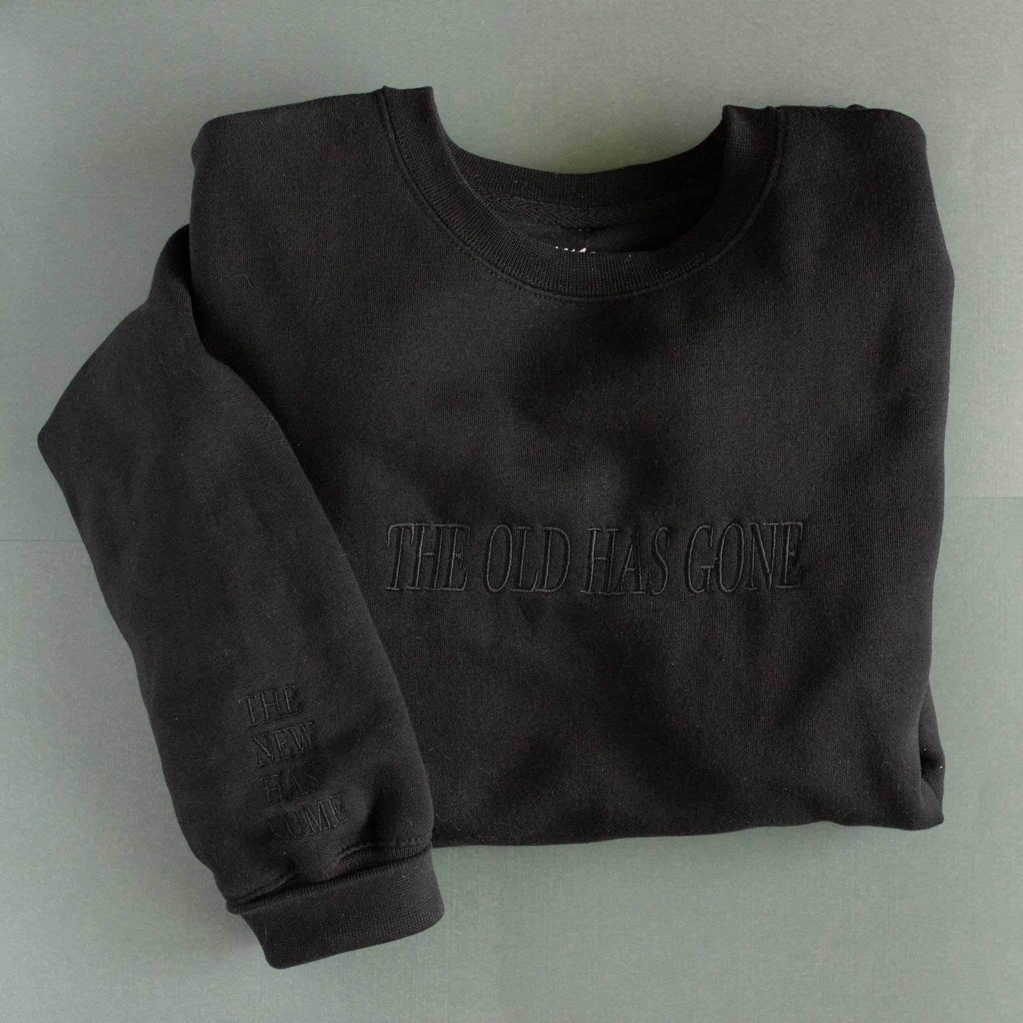 The Old Is Gone | Black Embroidered Crewneck