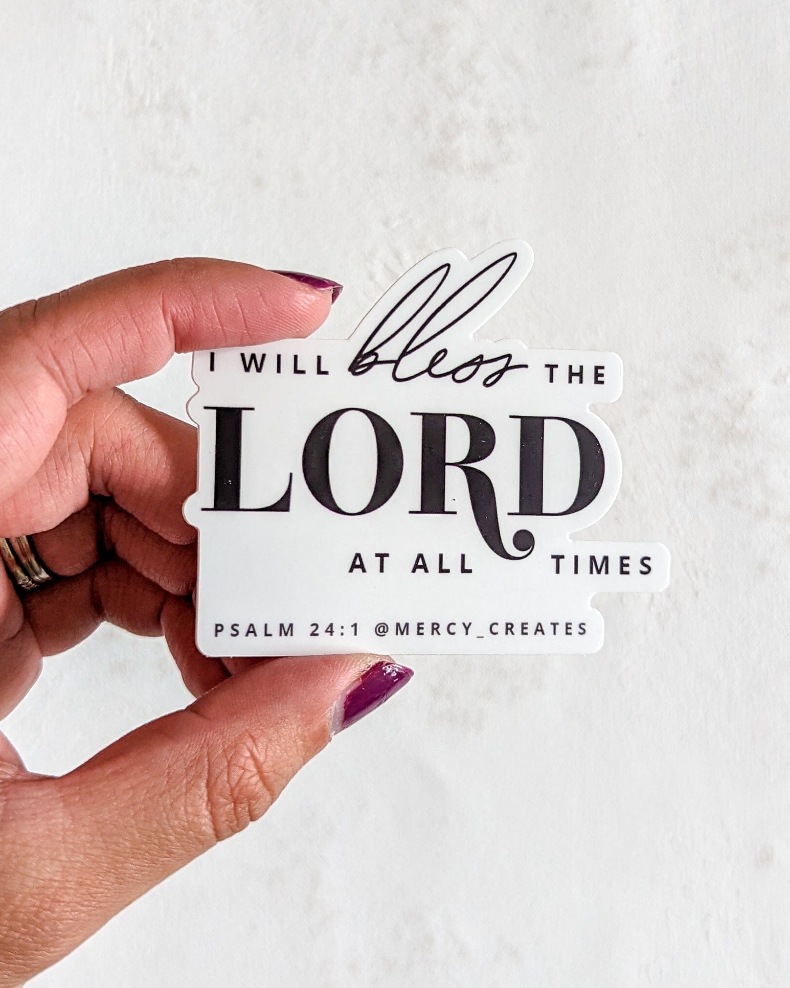 I Will Bless the Lord at All Times - Black and White Vinyl Sticker