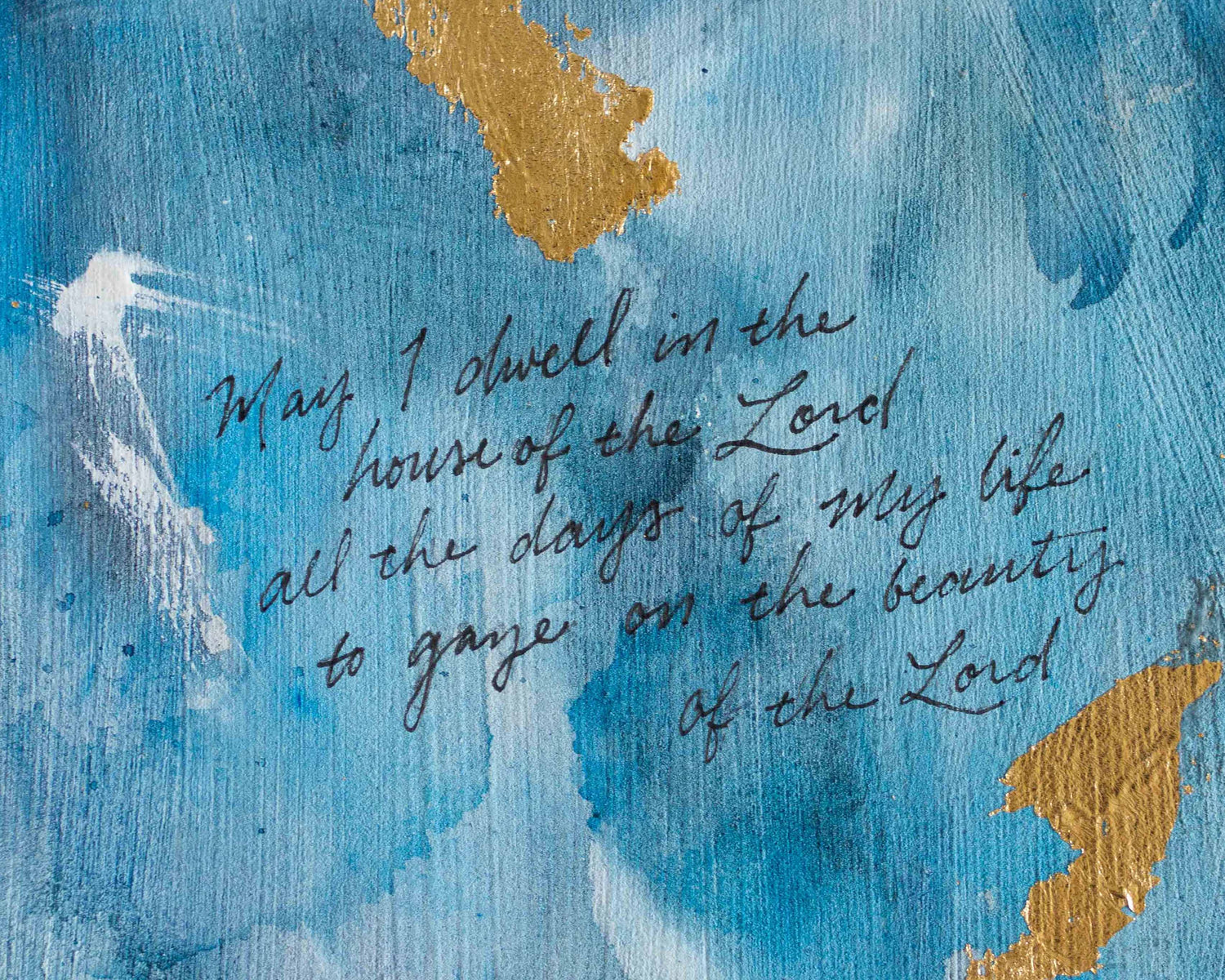 May I dwell in the house of the Lord forever