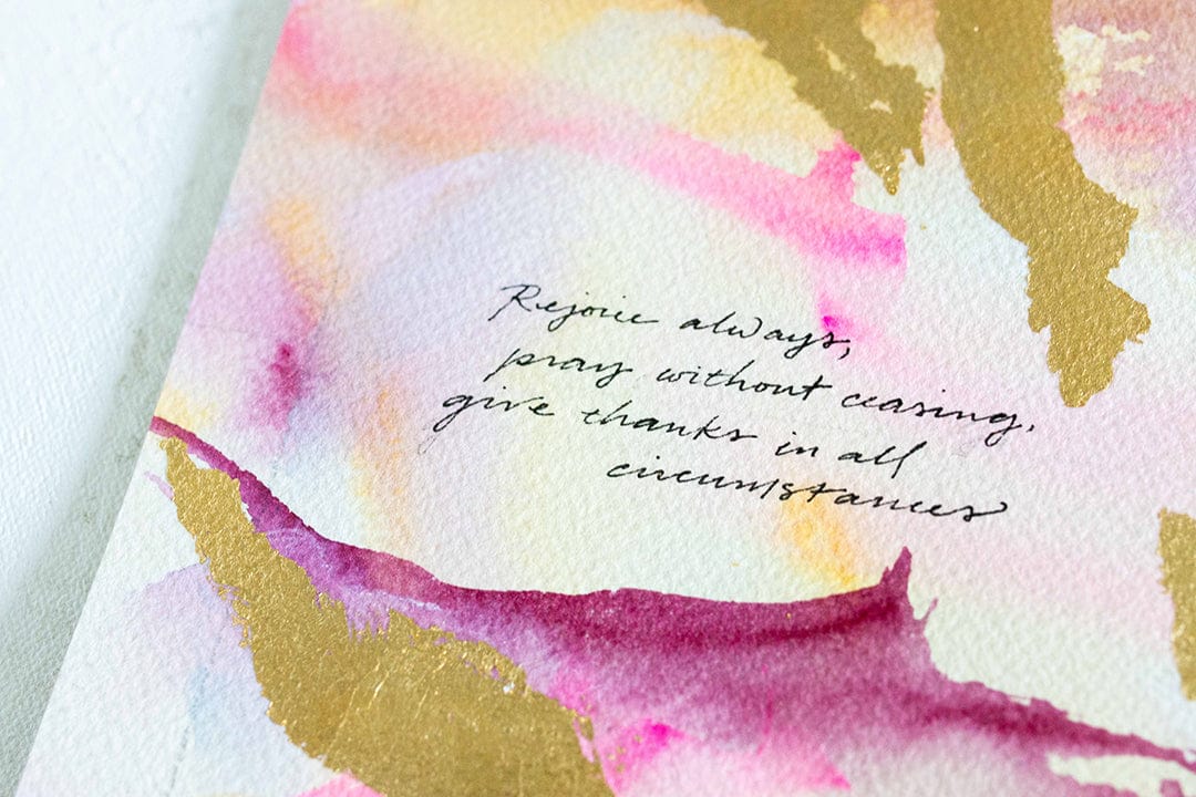 "Rejoice Always, Pray without Ceasing, Give Thanks" Watercolor Painting on Paper