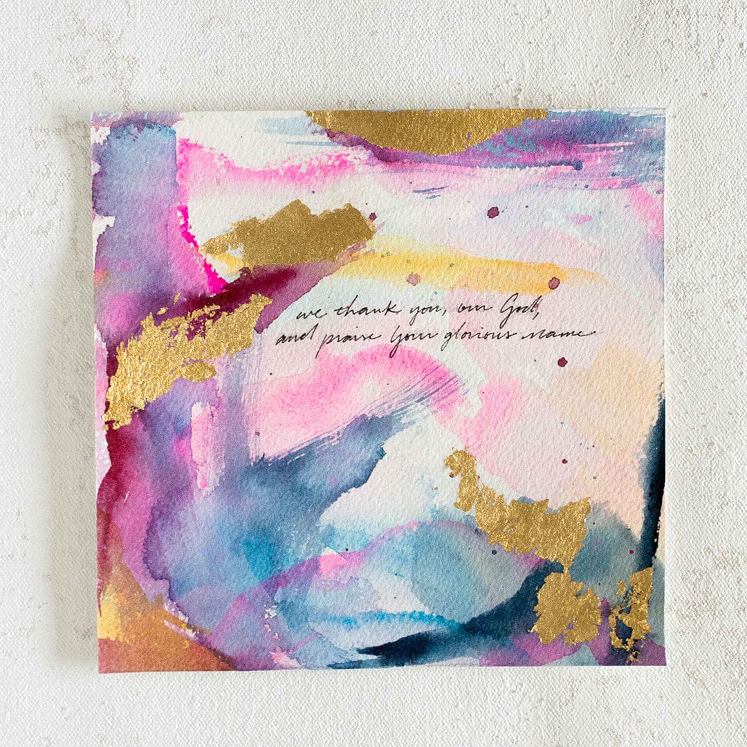 "We Thank You God and Praise Your Glorious Name" Watercolor Painting on Paper