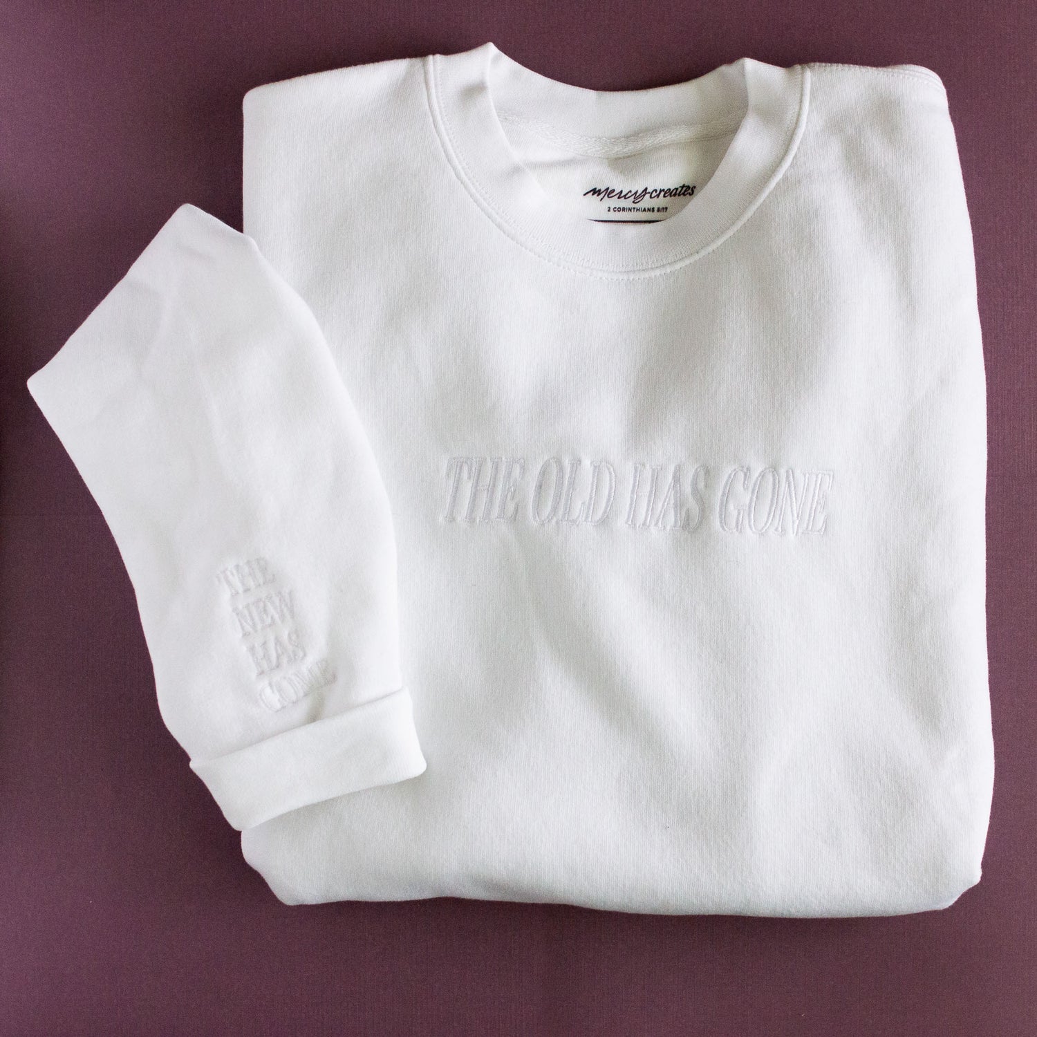 The Old Is Gone | White Embroidered Crewneck