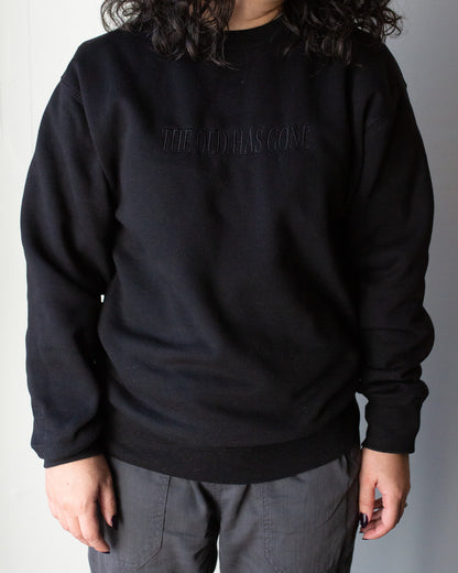 The Old Is Gone | Black Embroidered Crewneck