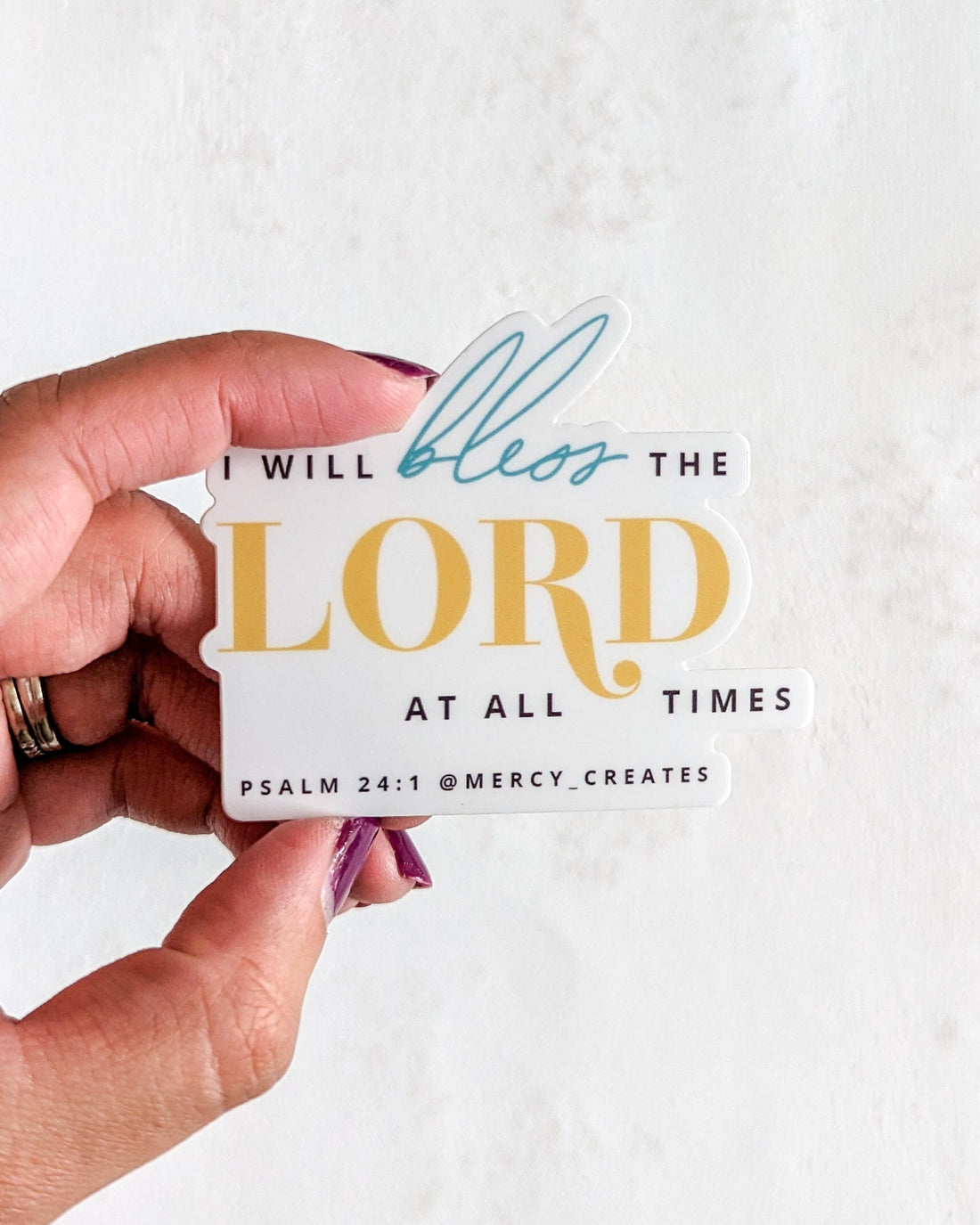I Will Bless the Lord at All Times - Color Vinyl Sticker