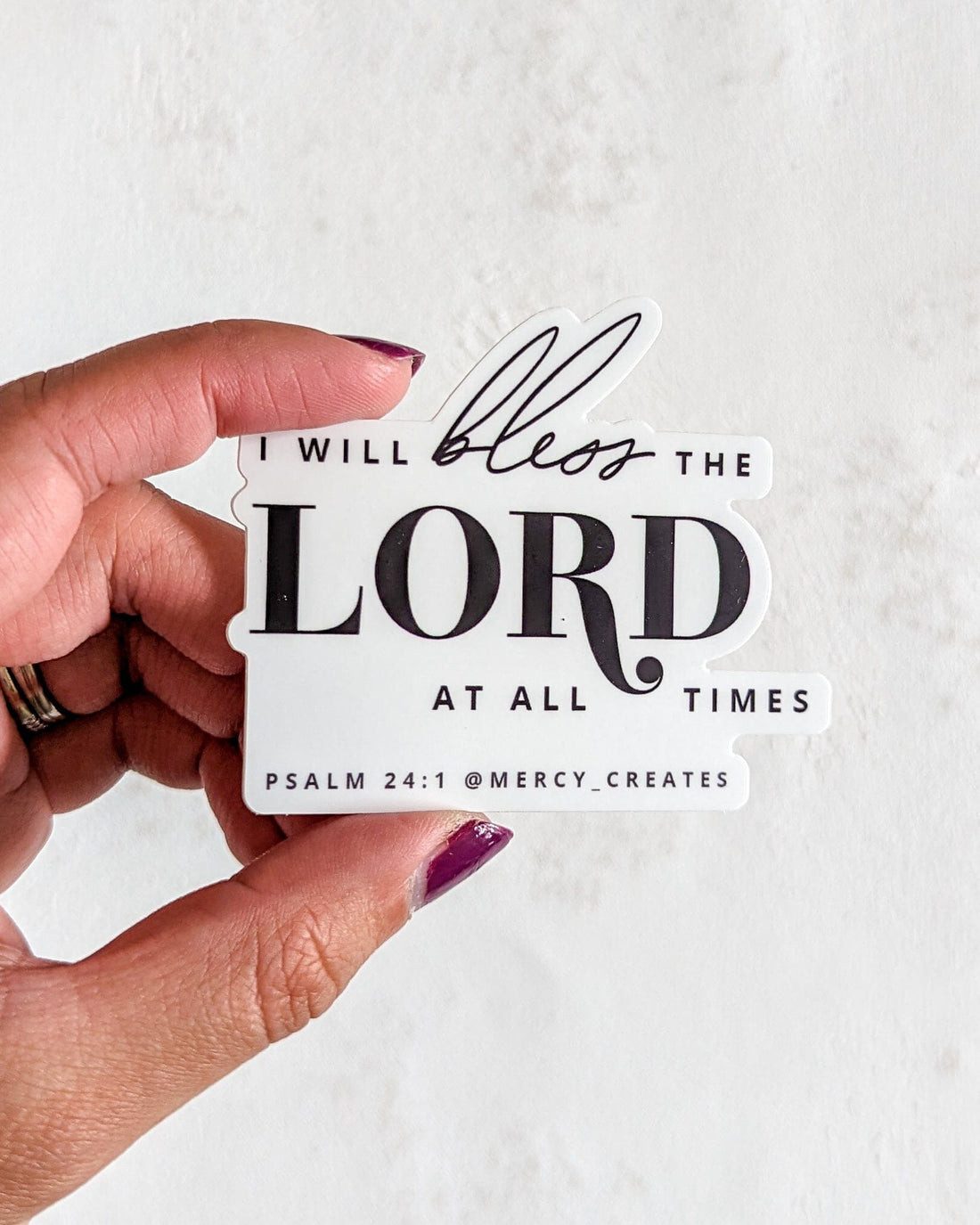 I Will Bless the Lord at All Times - Black and White Vinyl Sticker