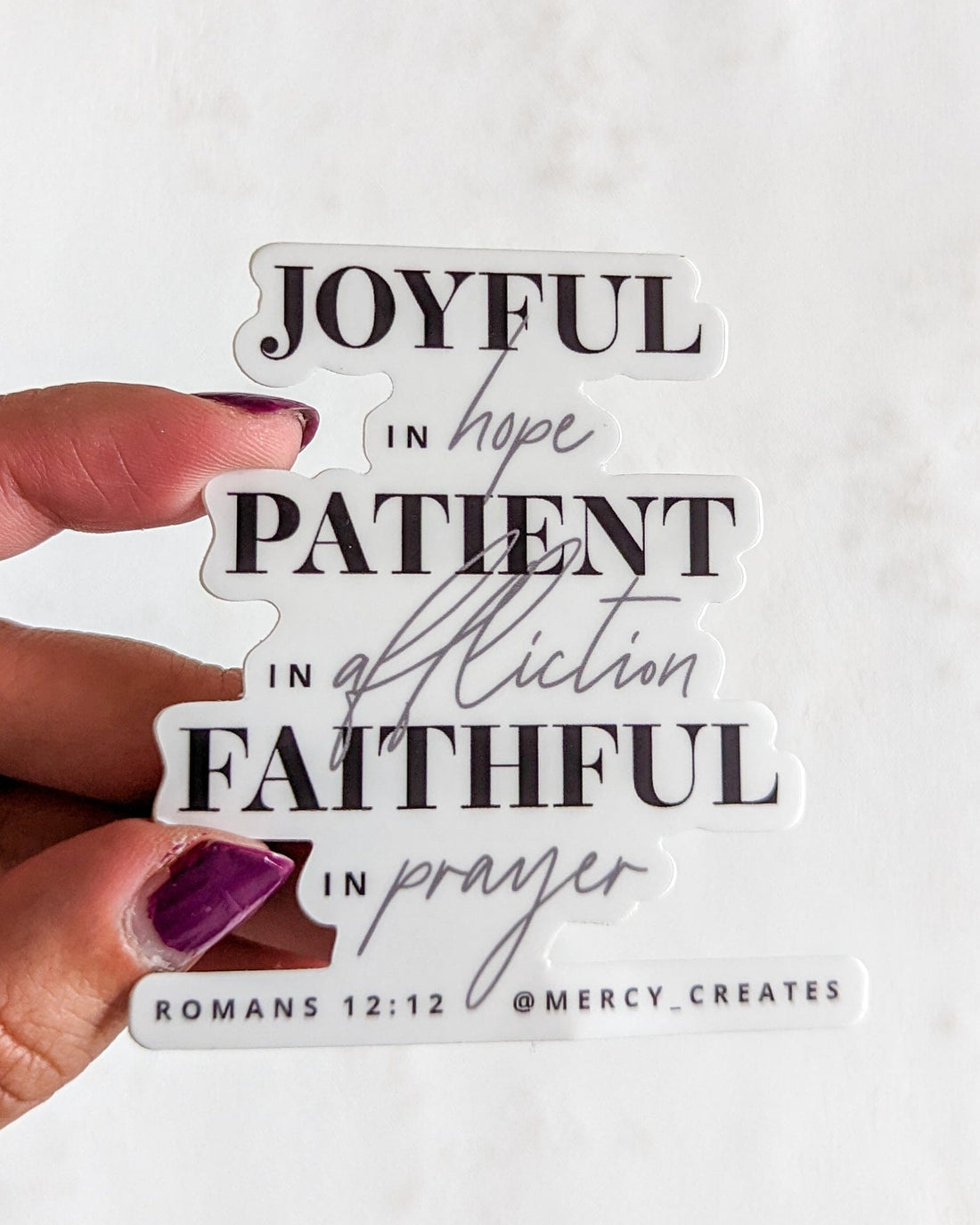 Joyful Patient Faithful - Black and White Vinyl Sticker