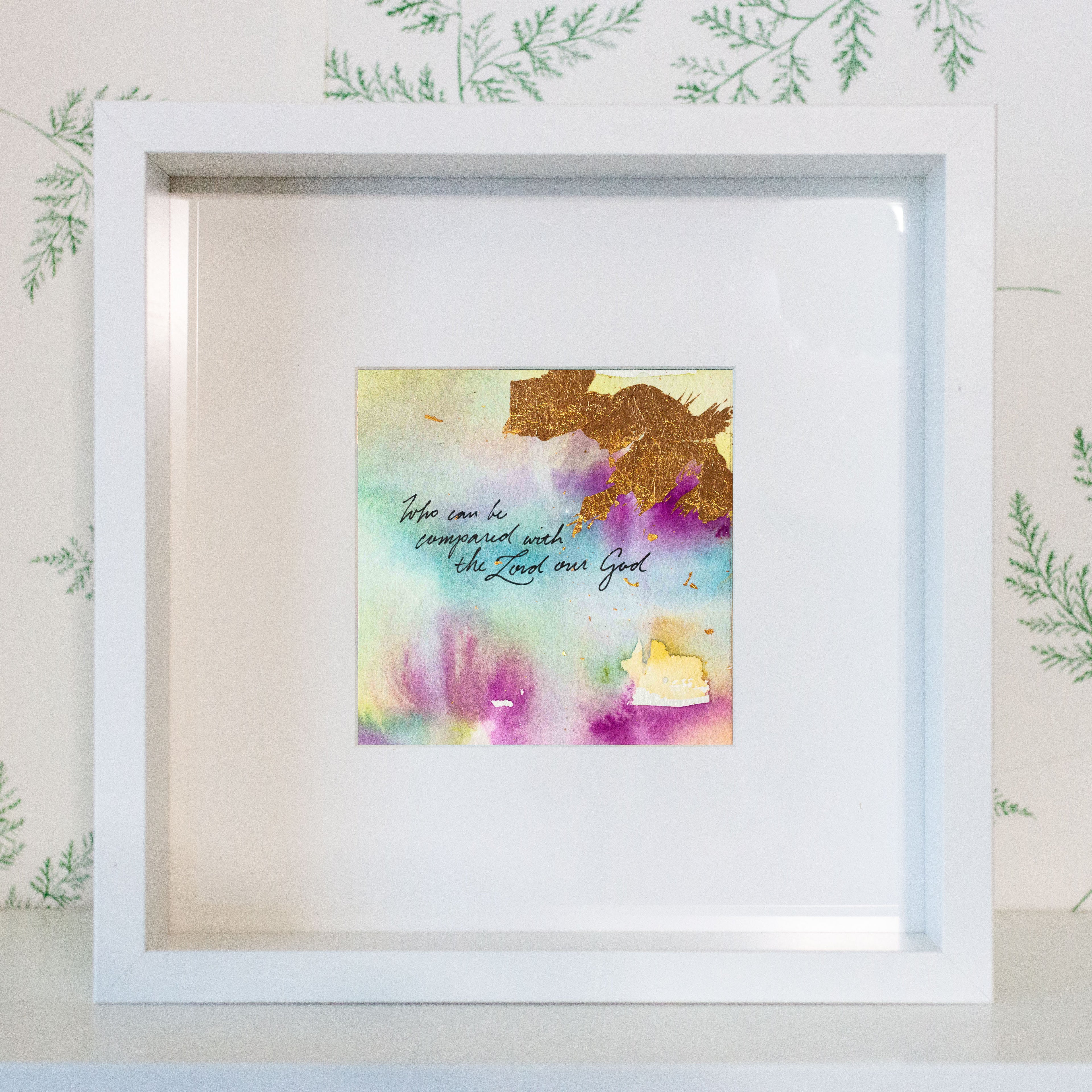 Who can be compared with the LORD our God - Psalm 113:5 | Original Art