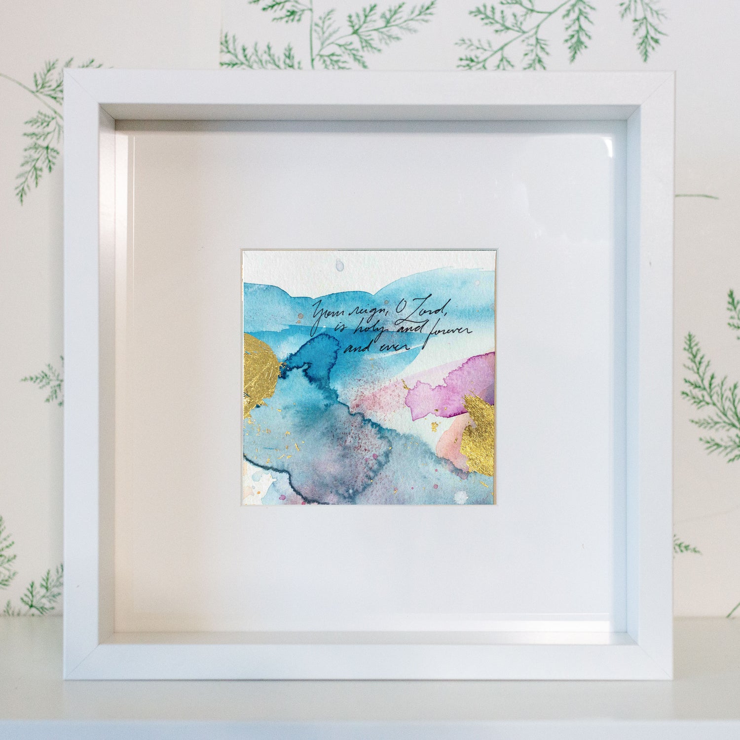 Your Reign Is Holy - Psalm 93:5 | Original Art