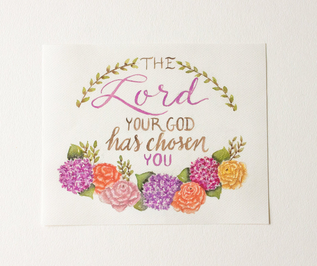 The Lord Your God Has Chosen You