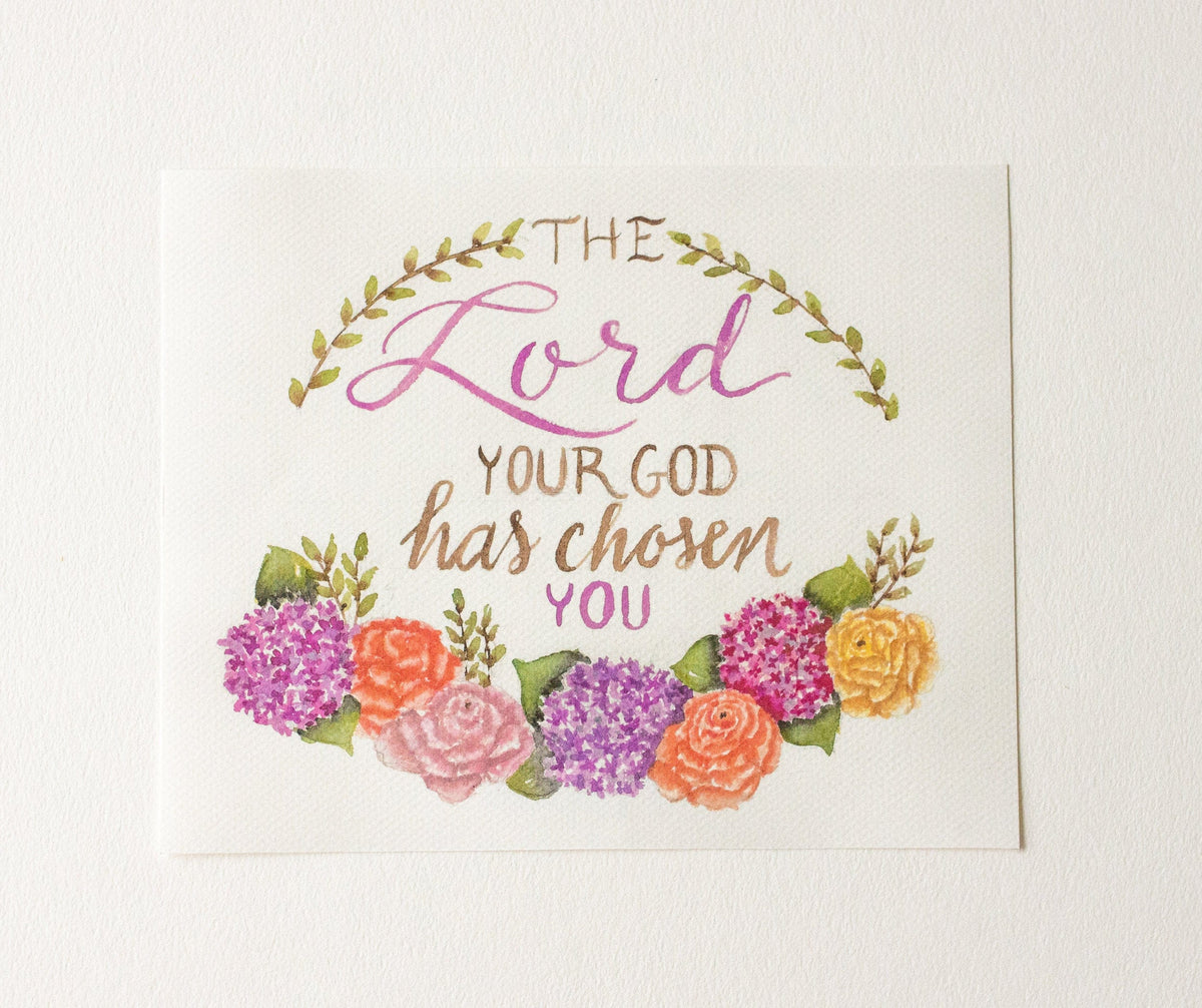 The Lord Your God Has Chosen You